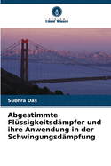 Abgestimmte Flssigkeitsdmpfer und ihre Anwendung in der Schwingungsdmpfung