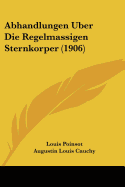 Abhandlungen Uber Die Regelmassigen Sternkorper (1906)