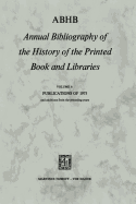 ABHB Annual Bibliography of the History of the Printed Book and Libraries: Volume 6: Publications of 1975 and additions from the preceding years