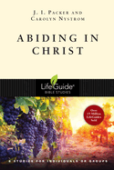 Abiding in Christ: 8 Studies for Individuals or Groups