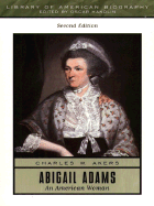 Abigail Adams: An American Woman - Akers, Charles W