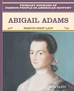 Abigail Adams: Famous First Lady