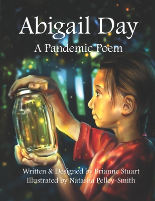 Abigail Day: A Pandemic Poem - Stuart, Brianne