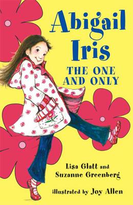 Abigail Iris: The One and Only - Glatt, Lisa, and Greenberg, Suzanne