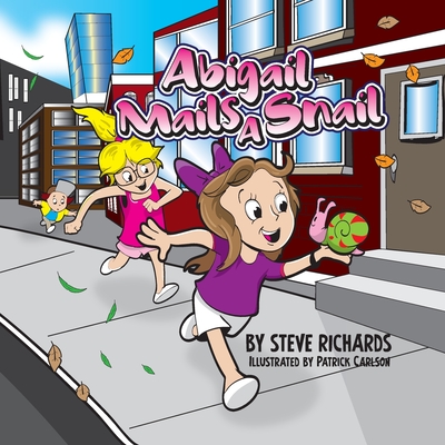 Abigail Mails A Snail - Richards, Steve