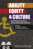 Ability, Equity, and Culture: Sustaining Inclusive Urban Education Reform