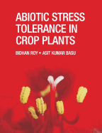 Abiotic Stress Tolerance in Crop Plants: Breeding and Biotechnology
