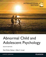 Abnormal Child and Adolescent Psychology: International Edition - Wicks-Nelson, Rita, and Israel, Allen C.