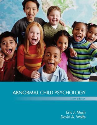 Abnormal Child Psychology - Wolfe, David, and Mash, Eric