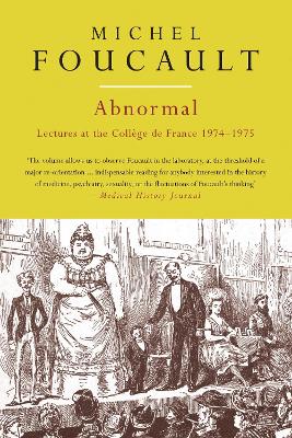 Abnormal: Lectures at the Collge de France, 1974-1975 - Foucault, Michel