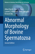 Abnormal Morphology of Bovine Spermatozoa