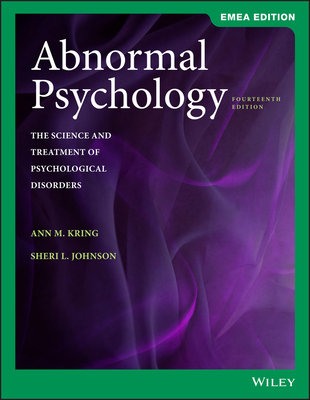 Abnormal Psychology: The Science and Treatment of Psychological Disorders - Kring, Ann M., and Johnson, Sheri L.
