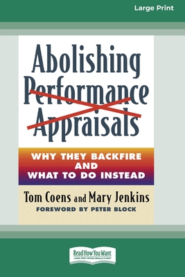 Abolishing Performance Appraisals [Standard Large Print 16 Pt Edition] - Coens, Tom, and Jenkins, Mary