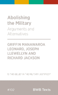 Abolishing The Military: Arguments and Alternatives