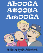 Abooga Atooga Awooga