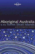 Aboriginal Australia and the Torres Strait Islands - Singh, Sarina, and etc.