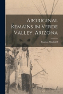 Aboriginal Remains in Verde Valley, Arizona