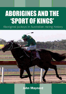 Aborigines and the 'Sport of Kings': Aboriginal jockeys in Australian racing history