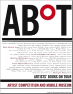 ABoT Artists' Books on Tour: Artist Competition and Mobile Museum