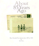 About 85 Years Ago: Postcards from a Changing Time