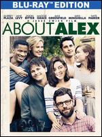 About Alex [Blu-ray] - Jesse Zwick