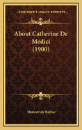 About Catherine de Medici (1900)