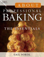 About Professional Baking: The Essentials (Trade Version) - Sokol, Gail