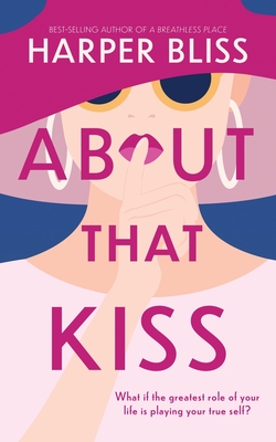 About That Kiss - Bliss, Harper