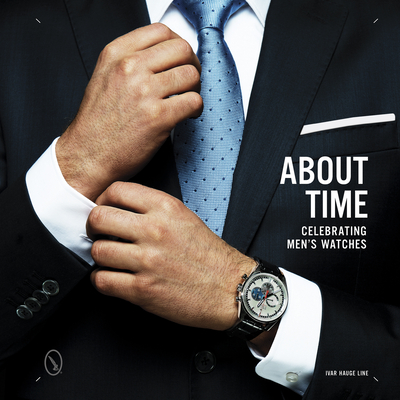 About Time: Celebrating Men's Watches - Line, Ivar