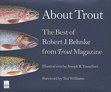 About Trout: The Best of Robert J. Behnke from Trout Magazine