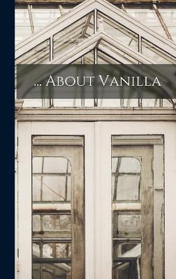 ... About Vanilla - Anonymous