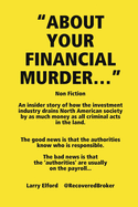 "About Your Financial Murder..."