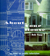 About Your House - Yapp, Bob, and Binsacca, Richard