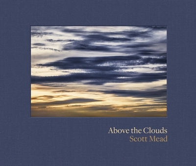 Above the Clouds: Scott Mead - Mead, Scott