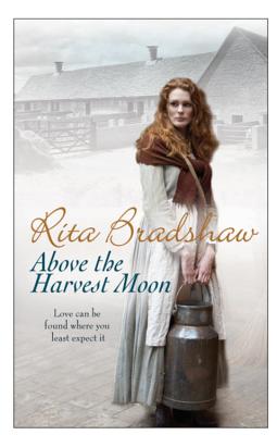 Above The Harvest Moon: Love can be found where you least expect it... - Bradshaw, Rita