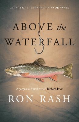 Above the Waterfall - Rash, Ron