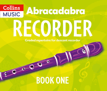 Abracadabra Recorder Book 1 (Pupil's Book): 23 Graded Songs and Tunes