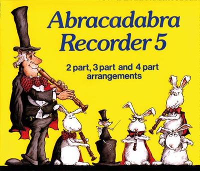 Abracadabra Recorder Books: Book 5 - A & C Black Publishers Ltd, and Bush, Roger