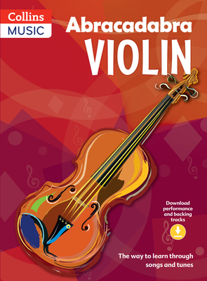 Abracadabra Violin (Pupil's book + Download): The Way to Learn Through Songs and Tunes - Davey, Peter, and Collins Music (Prepared for publication by)