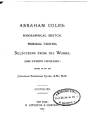 Abraham Coles, Biographical Sketch, Memorial Tributes, Selections from His Works