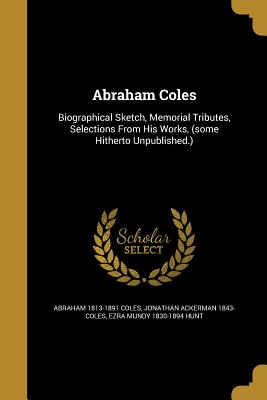 Abraham Coles - Coles, Abraham