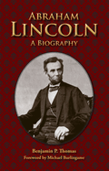 Abraham Lincoln : a biography