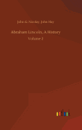 Abraham Lincoln, A History