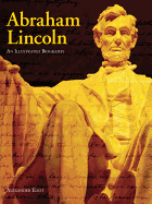 Abraham Lincoln: An Illustrated Biography
