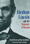Abraham Lincoln and the Structure of Reason