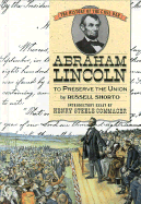 Abraham Lincoln: To Preserve the Union