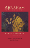 Abraham, the Man and the Symbol: A Jungian Interpretation of the Biblical Story