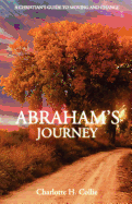 Abraham's Journey: A Christian's Guide to Moving and Change
