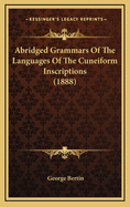 Abridged Grammars of the Languages of the Cuneiform Inscriptions (1888)