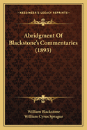 Abridgment Of Blackstone's Commentaries (1893)